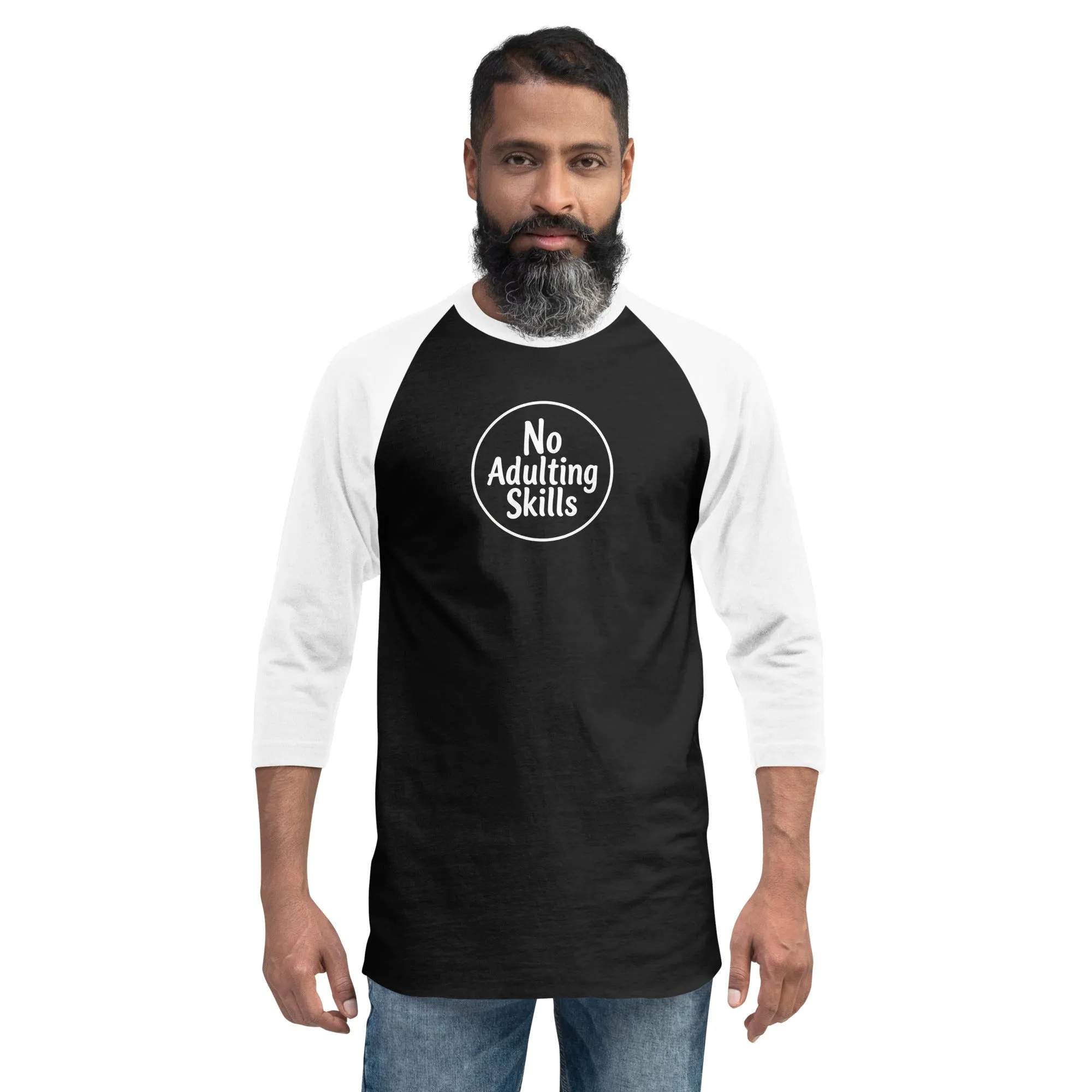 No Adulting Skills 3/4 Sleeve Raglan Shirt